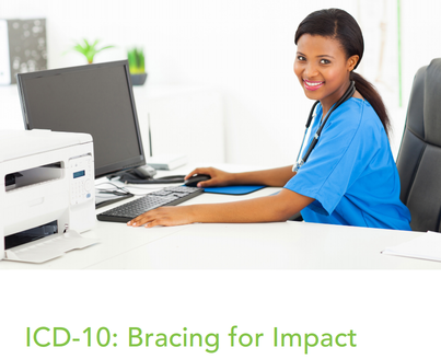 ICD-10 Bracing for Minimal Disruption to Your Healthcare Organization