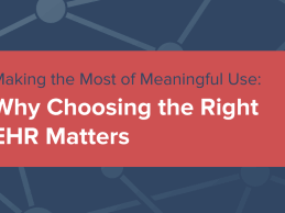 Why Choosing the Right EHR Matters for Meaningful Use