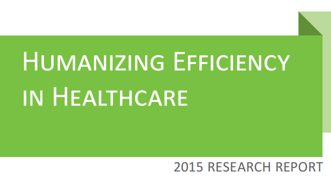 Report: 4 Best Practices to Humanizing Efficiency in Healthcare 