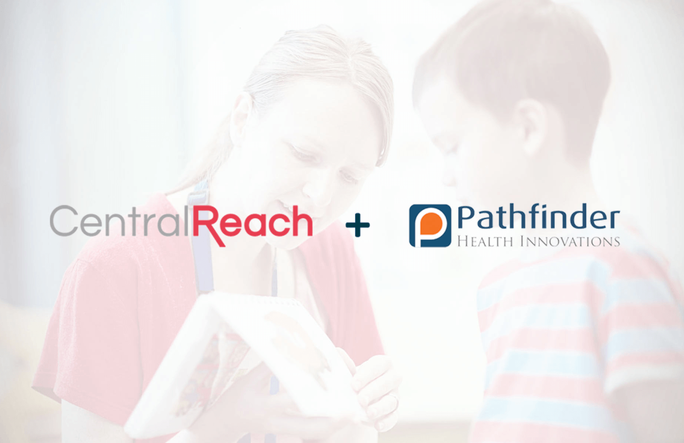  CentralReach Acquires Applied Behavior Analysis Therapy Software Pathfinder Health Innovations