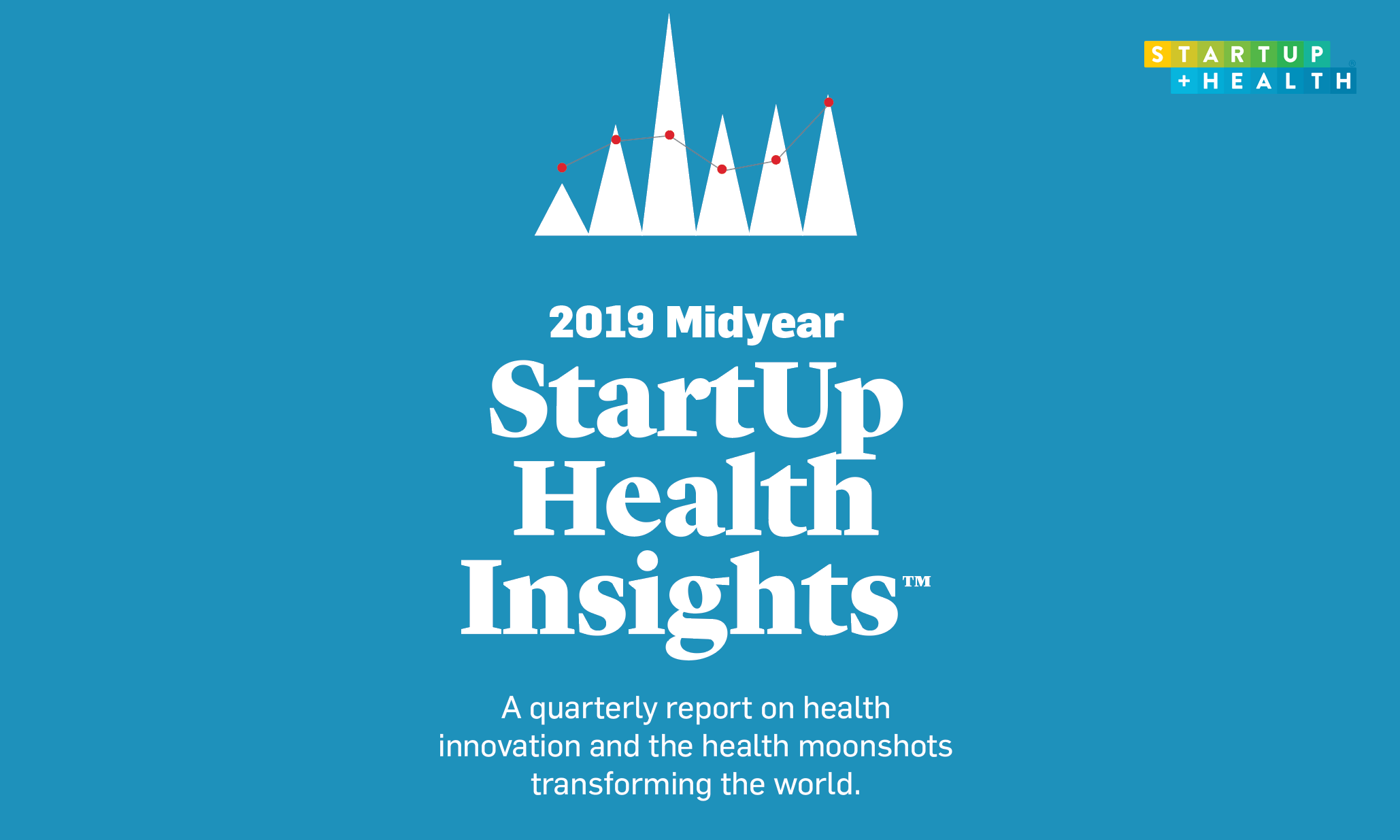 Year of the Patient: StartUp Health Insights 2019 Midyear Report