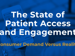 State of Patient Access and Engagement