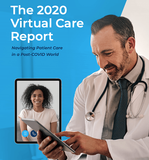 2020 Virtual Care: Navigating Patient Care In A Post-COVID-19 World