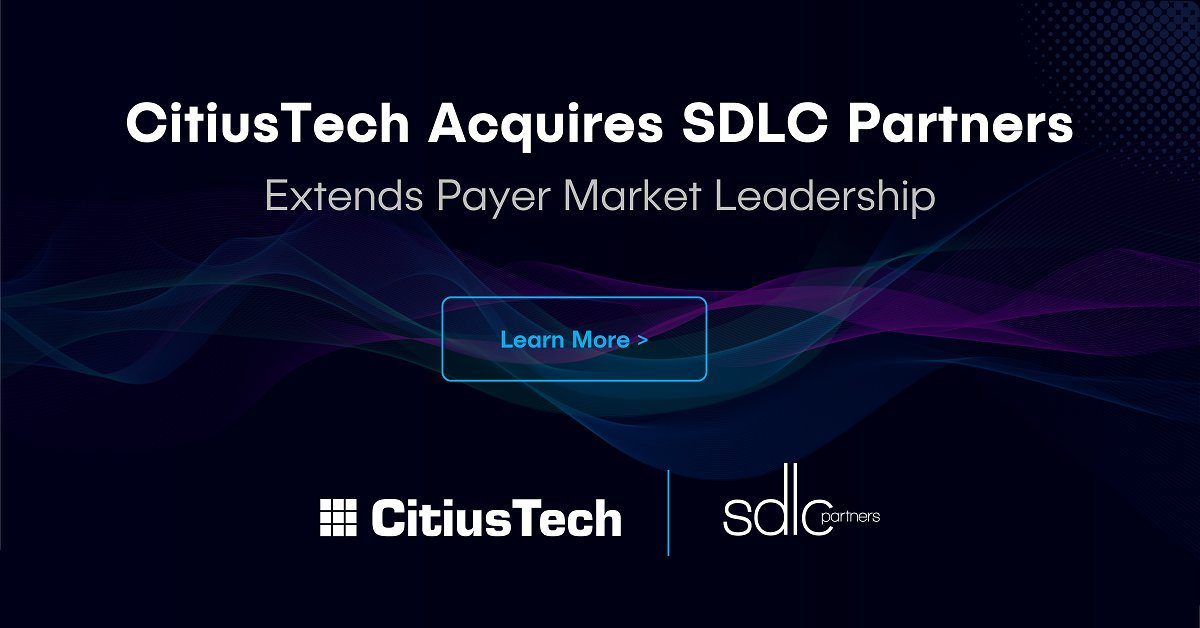 CitiusTech Acquires SDLC Partners to Drive Health Plan Digital Transformation – M&A