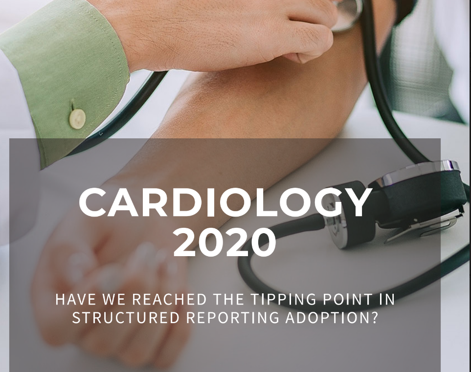 Cardiology: Have We Reached A Tipping Point in Structured Reporting Adoption?