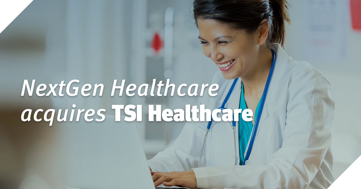 NextGen Healthcare-Acquires TSI Healthcare