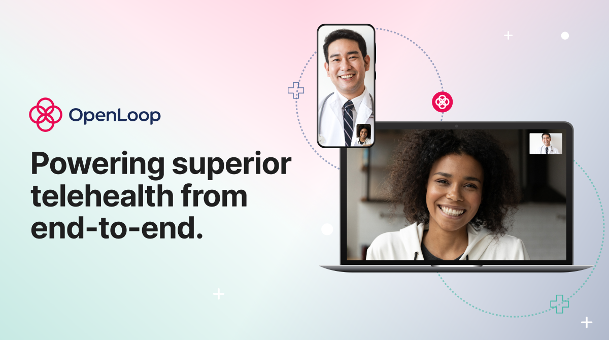 OpenLoop Secures $15M for White-Label Telehealth Support