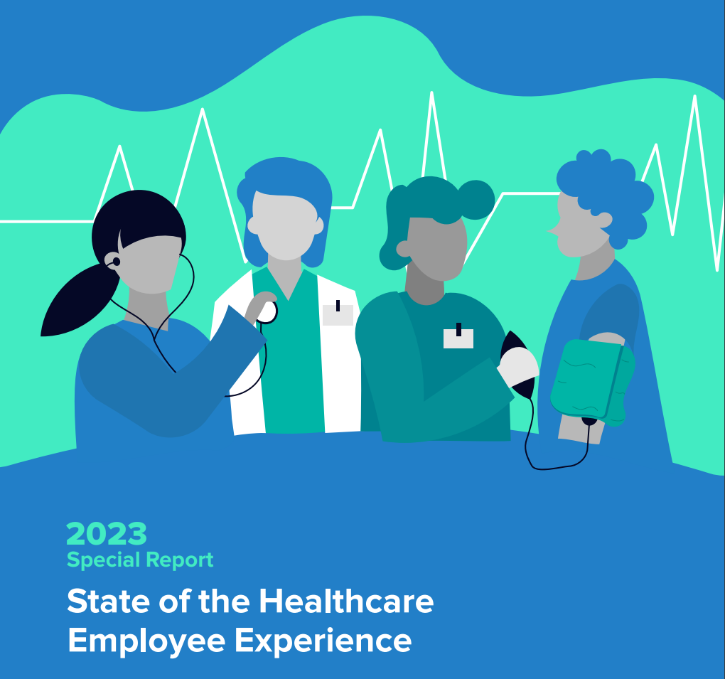 The State of the Healthcare Employee Experience 2023