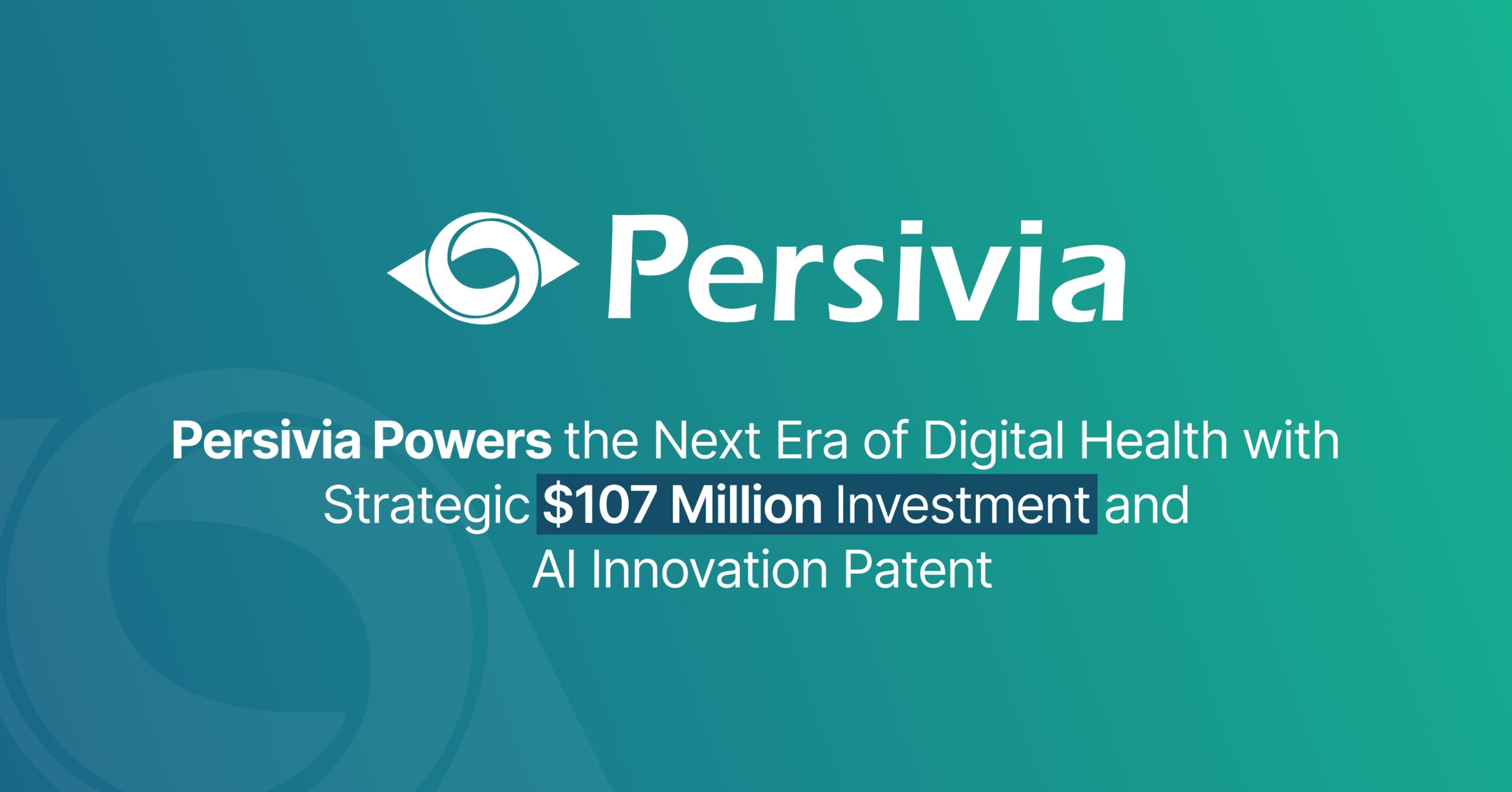 Persivia Secures $107M to Expand AI-Driven Healthcare Platform