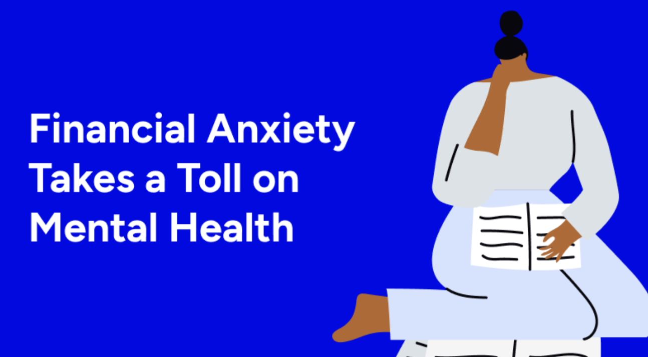 Financial Anxiety at an All-Time High, Heavy Toll on Mental Health