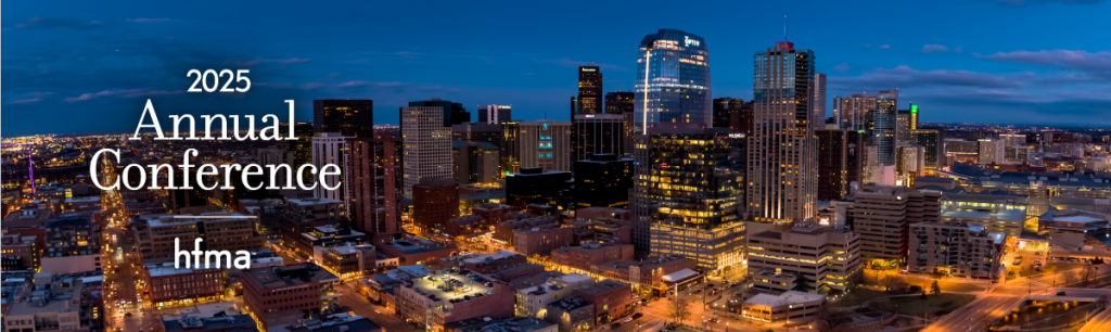 INSIGHTS: What Leaders Expect to Hear at HFMA Annual Conference