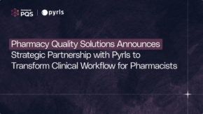 Improving Pharmacy Workflows: PQS and Pyrls Launch "Zero-Click" Clinical Intelligence Tool