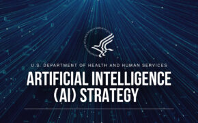 HHS Launches 'OneHHS' AI Strategy to Integrate AI Across CDC, CMS, and FDA for Efficiency and Public Trust