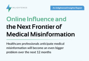 Inlightened Report: 79% of Healthcare Experts Warn Social Media Misinformation Leads to Harmful Treatments
