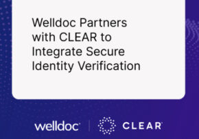 Why Welldoc’s Partnership with CLEAR is a Blueprint for the CMS Health Tech Ecosystem
