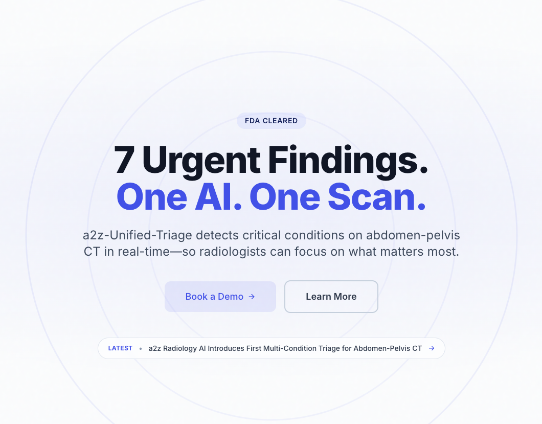a2z Radiology AI Secures .5M Seed to Scale the First Comprehensive Abdomen-Pelvis CT Triage System a2z Radiology AI Secures .5M Seed to Scale the First Comprehensive Abdomen-Pelvis CT Triage System
