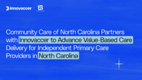 Innovaccer and CCNC Ink 5-Year Partnership to Scale Population Health in North Carolina