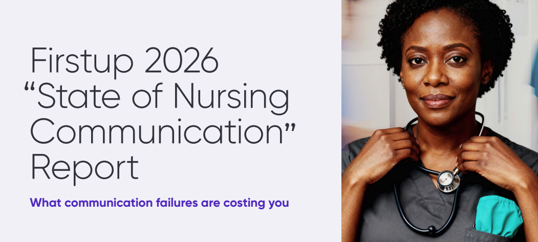 Beyond Email: Why Communication Failures are Driving the Nursing Crisis