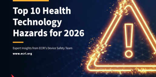 The Hidden Dangers of AI in Care: ECRI Ranks the Top 10 Health Tech Hazards for 2026