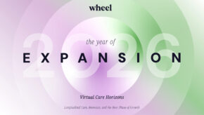 Wheel Releases 2026 Virtual Care Report: Women&rsquo;s Health and GLP-1s Drive Engagement