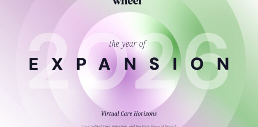 Wheel Releases 2026 Virtual Care Report: Women’s Health and GLP-1s Drive Engagement