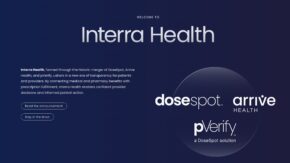 M&A: DoseSpot and Arrive Health Merge to Form Interra Health, Advancing ePrescribing Price Transparency