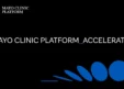 Mayo Clinic Platform_Accelerate Announces Latest Cohort of 18 Digital Health Companies
