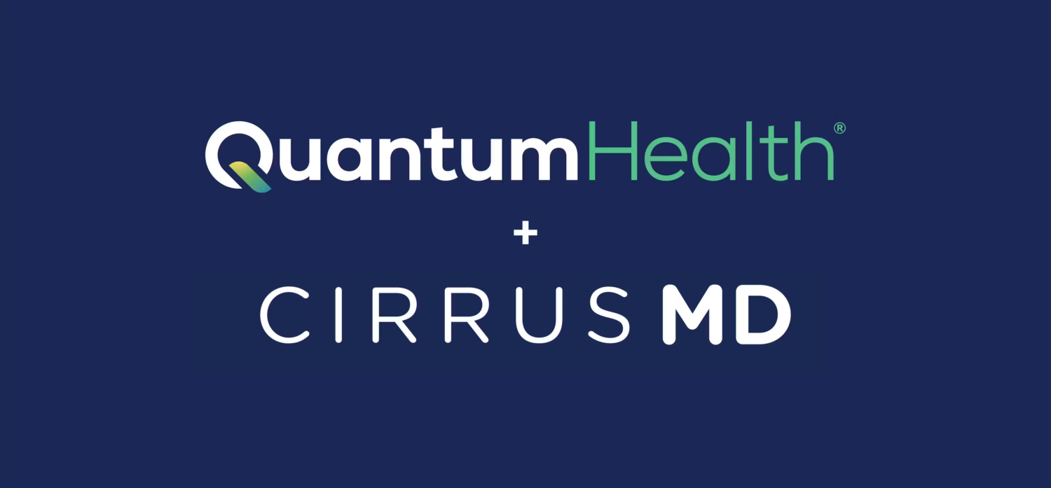 M&A: Quantum Health Acquires Virtual Care Provider CirrusMD 