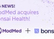 ModMed Acquires AI Patient Engagement Platform Bonsai Health to Build the 'AI-Powered Practice'