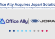 Office Ally Acquires Jopari Solutions to Expand Clearinghouse Network and Electronic Claims Processing