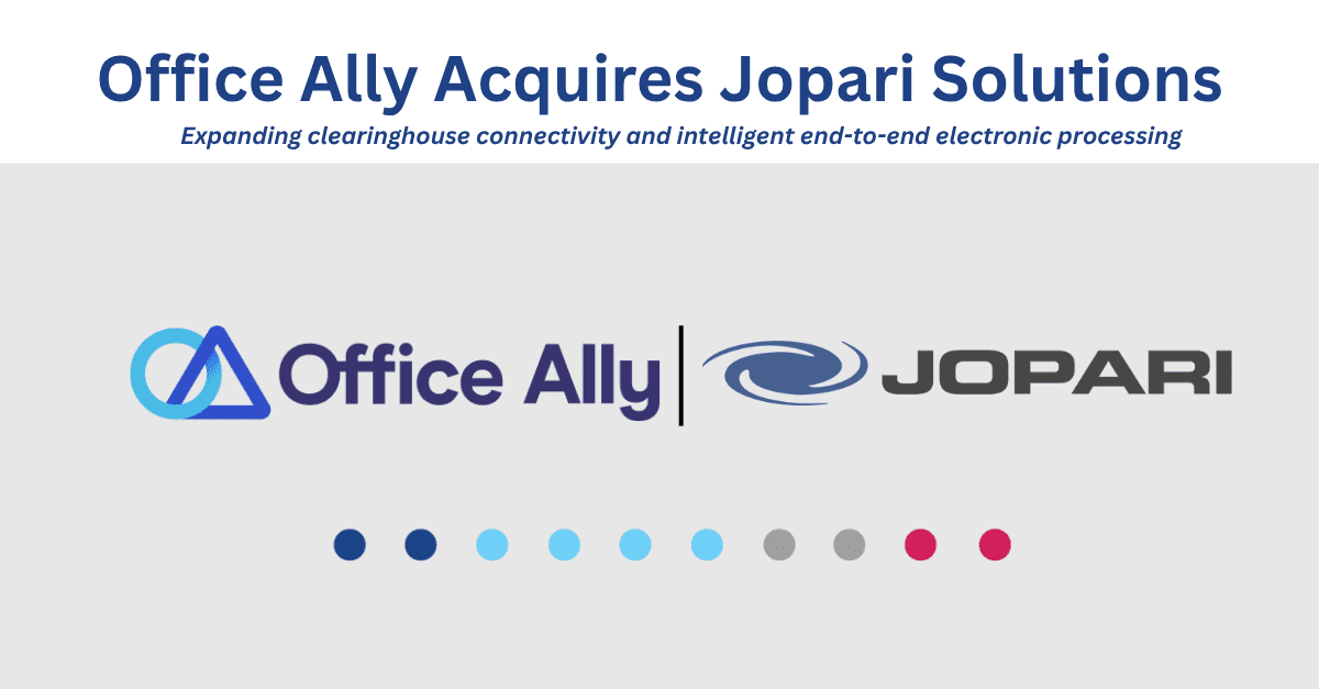 Office Ally Acquires Jopari Solutions to Expand Clearinghouse Network and Electronic Claims Processing