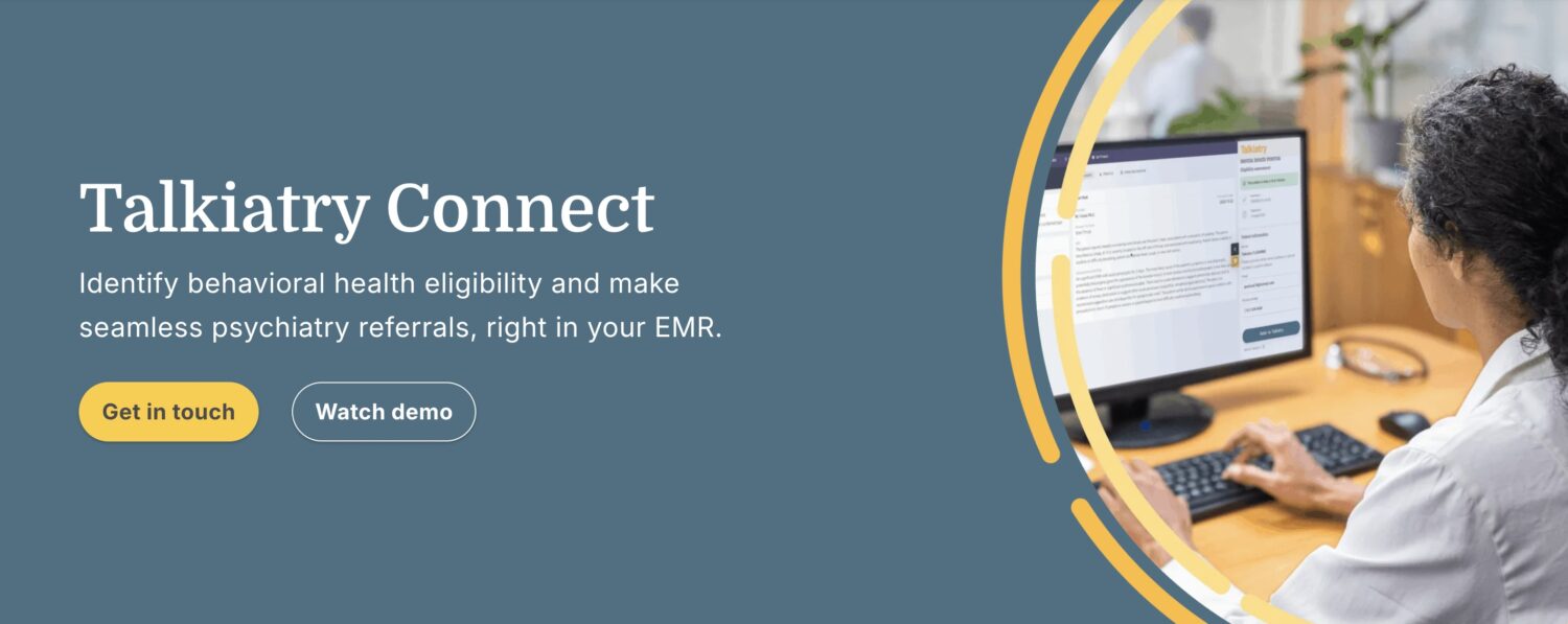 Talkiatry Launches Talkiatry Connect for Cloud-Based EMR Psychiatric Referrals