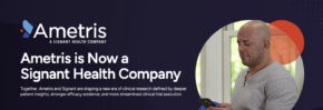 Signant Health Acquires Ametris to Combine Wearable Data and eCOA Technology