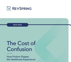 RevSpring Report: 50% of Consumers Cut Back on Care Due to Financial Confusion and Cost