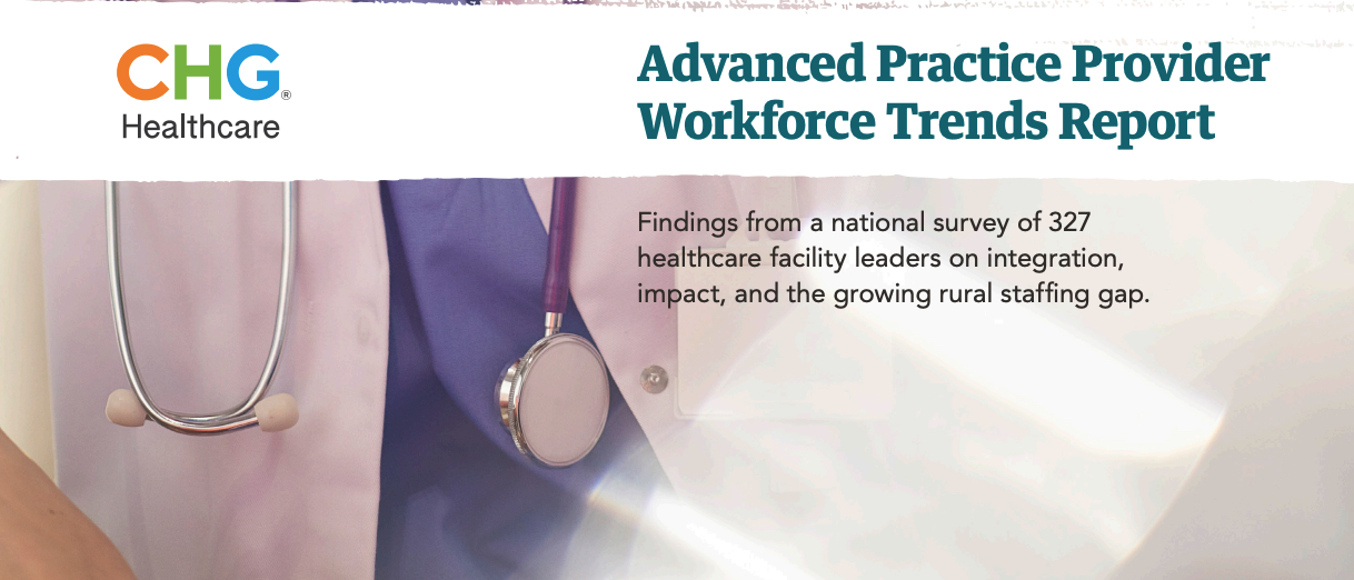 CHG Healthcare 2026 APP Workforce Report: 92% of Leaders Rate APPs as Essential Strategy