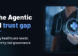 Imprivata Report Reveals 72% of Healthcare Organizations Run Unapproved AI as Autonomous Agents Enter Clinical Care