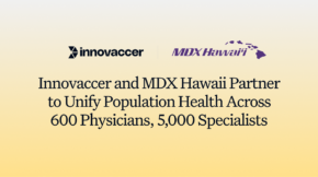 MDX Hawai’i Partners with Innovaccer to Deploy Atlas Across 6,000 Independent Clinicians